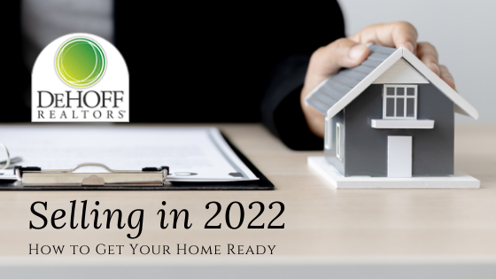Selling a Home in 2022 - DeHOFF REALTORS®
